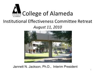 College of Alameda Institutional Effectiveness Committee Retreat August 11, 2010