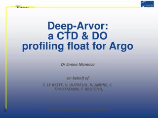 Deep-Arvor: a CTD &amp; DO profiling float for Argo