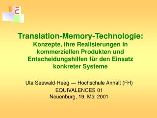 Uta Seewald-Heeg — Hochschule Anhalt (FH) EQUIVALENCES 01 Neuenburg, 19. Mai 2001