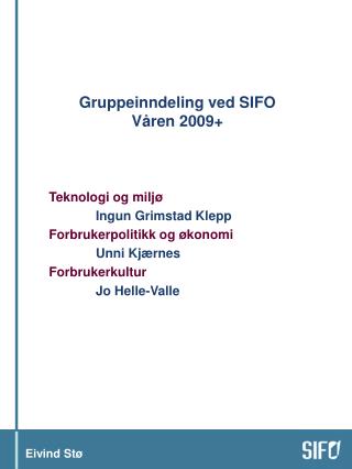 Gruppeinndeling ved SIFO Våren 2009+