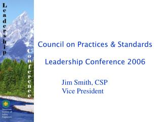 Council on Practices &amp; Standards Leadership Conference 2006