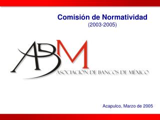Comisión de Normatividad (2003-2005)