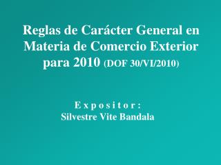 Reglas de Carácter General en Materia de Comercio Exterior para 2010 (DOF 30/VI/2010)
