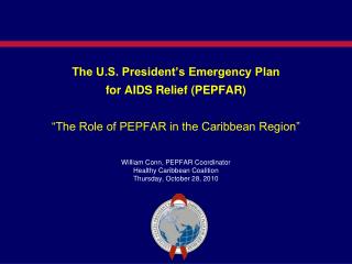 The U.S. President’s Emergency Plan for AIDS Relief (PEPFAR)