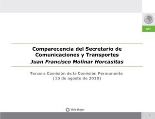 Comparecencia del Secretario de Comunicaciones y Transportes Juan Francisco Molinar Horcasitas