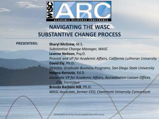 NAVIGATING THE WASC SUBSTANTIVE CHANGE PROCESS