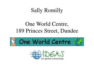 Sally Romilly One World Centre, 189 Princes Street, Dundee