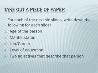 Take out a piece of paper