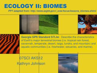 ECOLOGY II: BIOMES