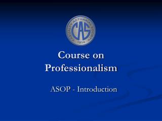Course on Professionalism