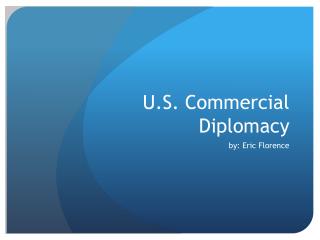 U.S. Commercial Diplomacy