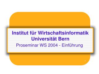Institut für Wirtschaftsinformatik Universität Bern