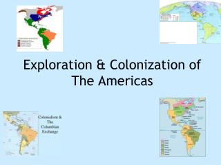 Exploration &amp; Colonization of The Americas