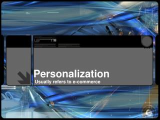 Personalization