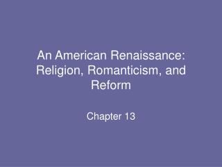 An American Renaissance: Religion, Romanticism, and Reform