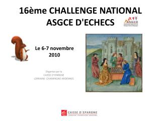 16ème CHALLENGE NATIONAL ASGCE D'ECHECS