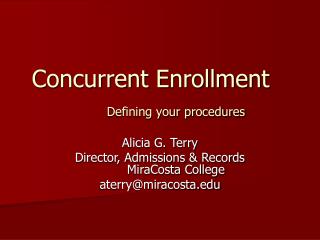 Concurrent Enrollment		 Defining your procedures