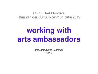 CultuurNet Flanders Dag van der Cultuurcommunicatie 2005 working with arts ambassadors