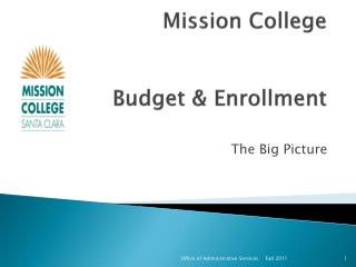 Mission College Budget &amp; Enrollment