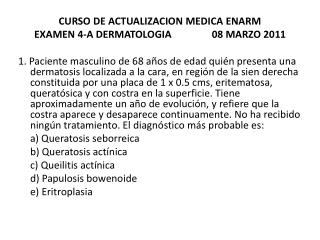 CURSO DE ACTUALIZACION MEDICA ENARM EXAMEN 4-A DERMATOLOGIA 08 MARZO 2011