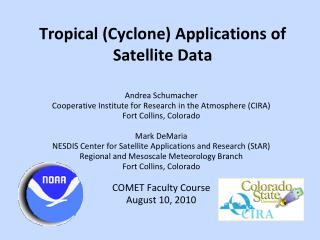 Tropical (Cyclone) Applications of Satellite Data