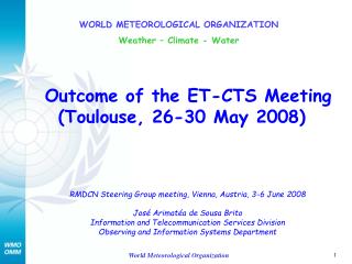 Outcome of the ET-CTS Meeting (Toulouse, 26-30 May 2008)