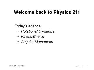 Welcome back to Physics 211