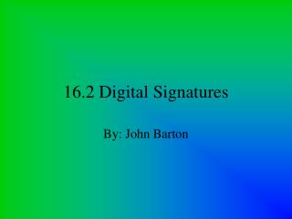 16.2 Digital Signatures