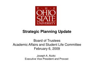 Strategic Planning Update Board of Trustees Academic Affairs and Student Life Committee