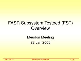 FASR Subsystem Testbed (FST) Overview