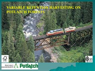 VARIABLE RETENTION HARVESTING ON POTLATCH FORESTS