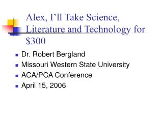 Alex, I’ll Take Science, Literature and Technology for $300