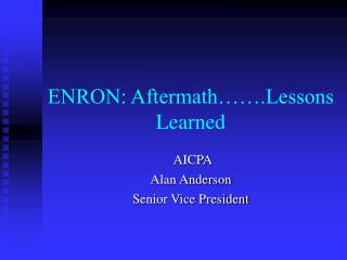 ENRON: Aftermath…….Lessons Learned