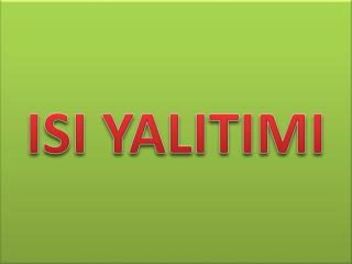 ISI YALITIMI