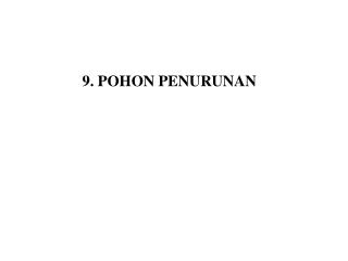 9. POHON PENURUNAN