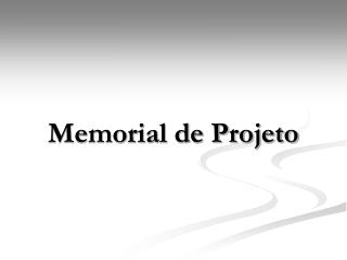 Memorial de Projeto