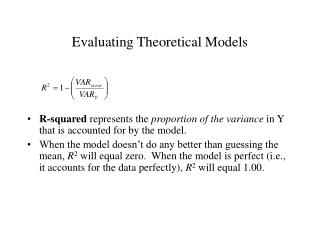 Evaluating Theoretical Models