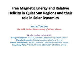 Kostas Tziotziou IAASARS, National Observatory of Athens, Greece Work in collaboration with: