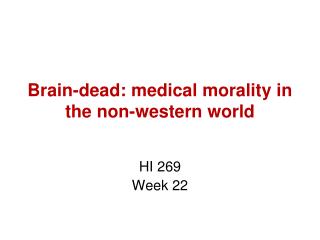 Brain-dead: medical morality in the non-western world
