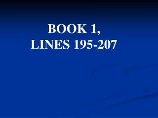 BOOK 1, LINES 195-207