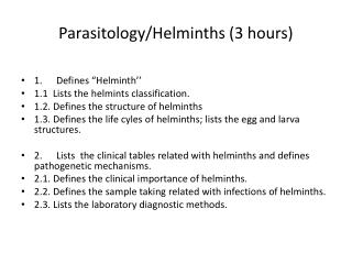 Parasitology/ Helminths (3 hours)