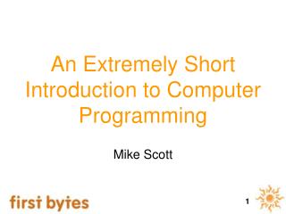 An Extremely Short Introduction to Computer Programming