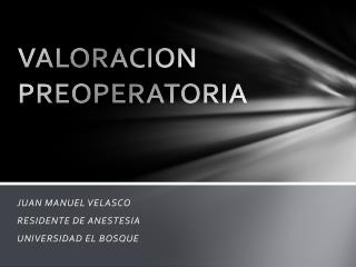 VALORACION PREOPERATORIA