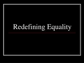 Redefining Equality