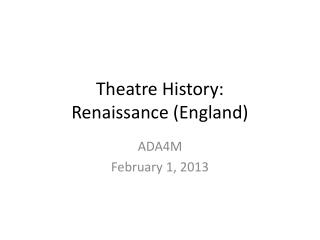 Theatre History: Renaissance (England)