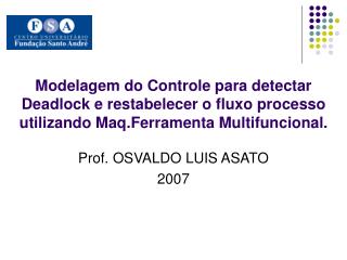 Prof. OSVALDO LUIS ASATO 2007