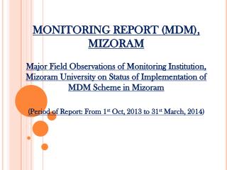 MONITORING REPORT (MDM), MIZORAM