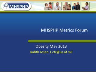 MHSPHP Metrics Forum