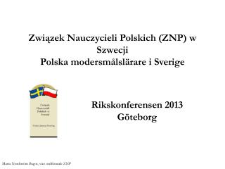 Związek Nauczycieli Polskich (ZNP) w Szwecji Polska modersmålslärare i Sverige