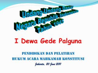 I Dewa Gede Palguna Pendidikan dan Pelatihan HUKUM ACARA MAHKAMAH KONSTITUSI